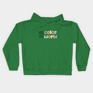 You color my world Kids Hoodie